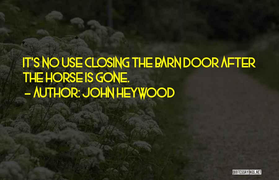 John Heywood Quotes 1313042