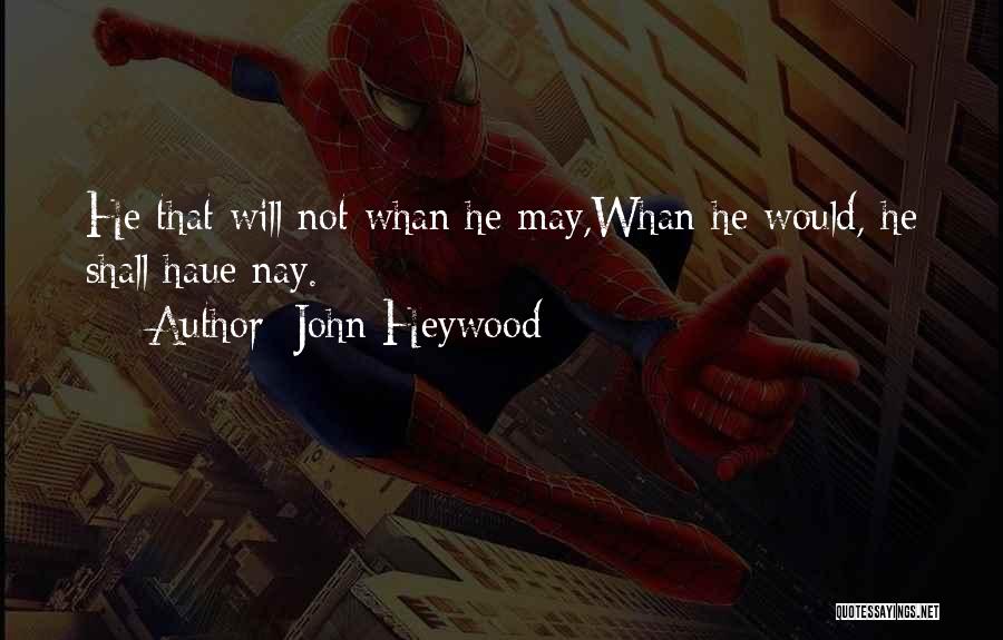 John Heywood Quotes 1326565