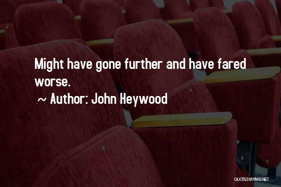 John Heywood Quotes 1348037