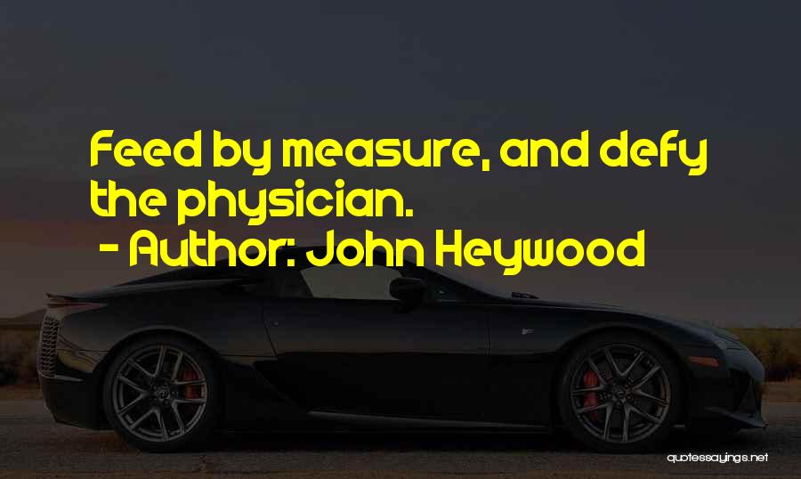 John Heywood Quotes 1528382