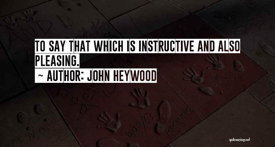 John Heywood Quotes 1645379