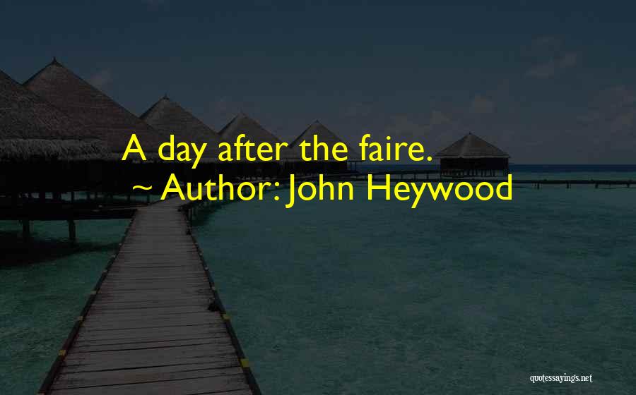 John Heywood Quotes 1719646