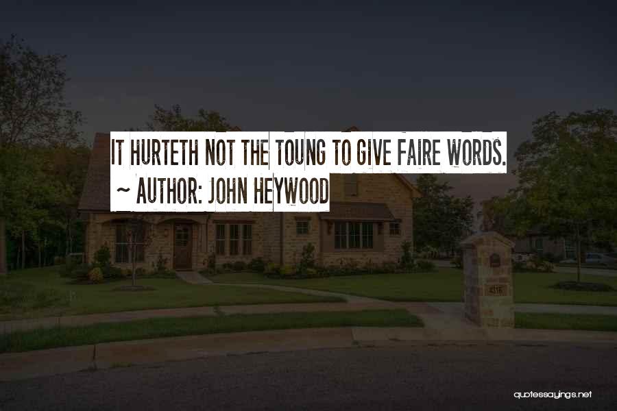 John Heywood Quotes 2054857