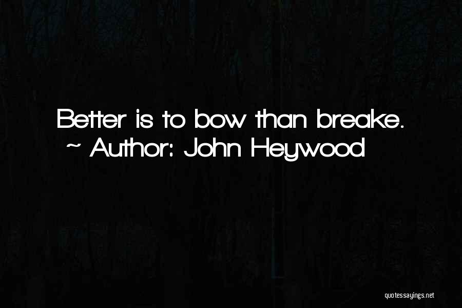 John Heywood Quotes 2091827 John Heywood Quotes 2091827
