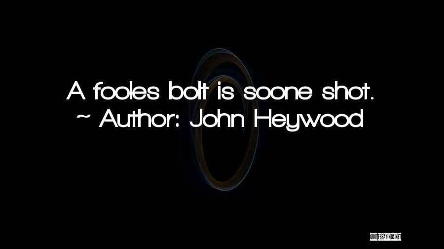 John Heywood Quotes 2143709