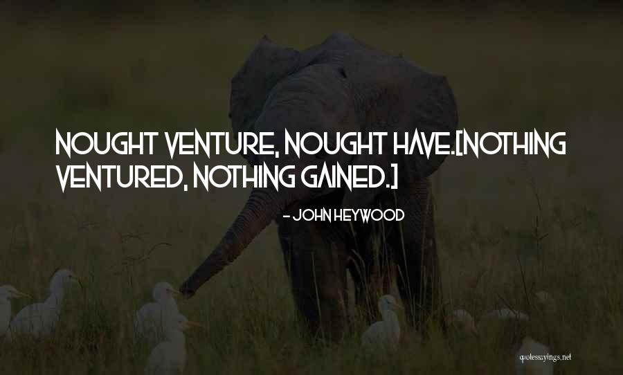 John Heywood Quotes 2168637 John Heywood Quotes 2168637