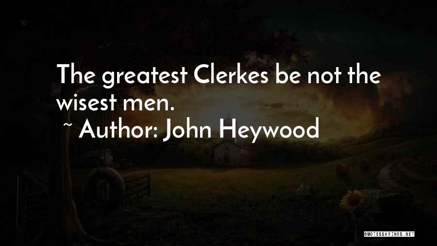 John Heywood Quotes 2224951