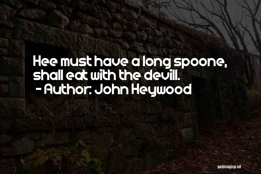 John Heywood Quotes 2234365