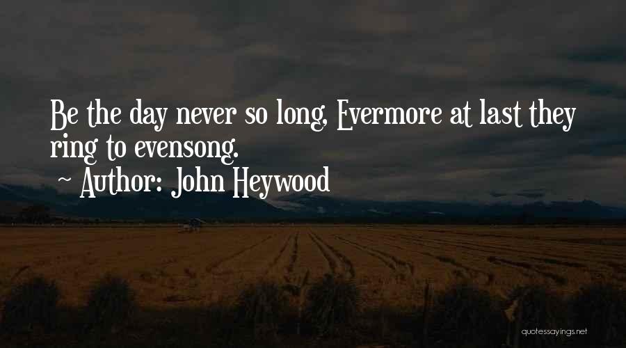 John Heywood Quotes 375217 John Heywood Quotes 375217