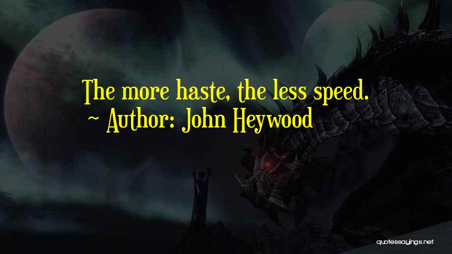 John Heywood Quotes 617878