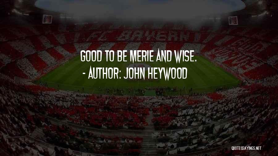 John Heywood Quotes 731065