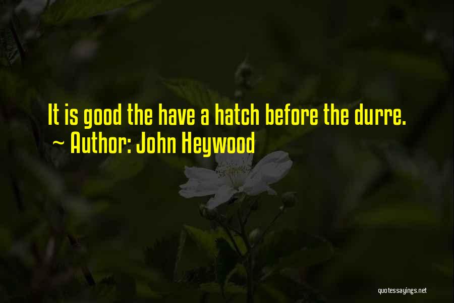 John Heywood Quotes 955018