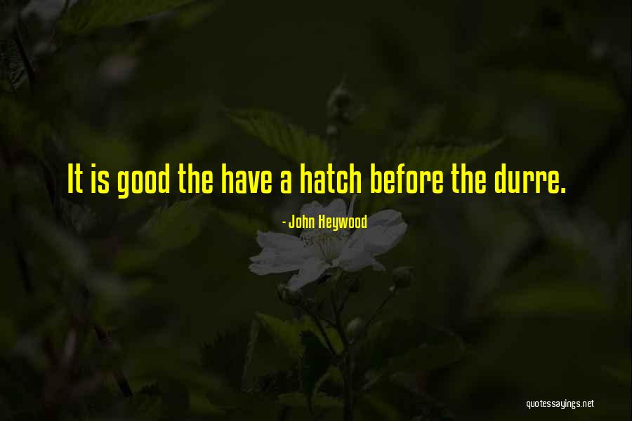 John Heywood Quotes 955018 John Heywood Quotes 955018
