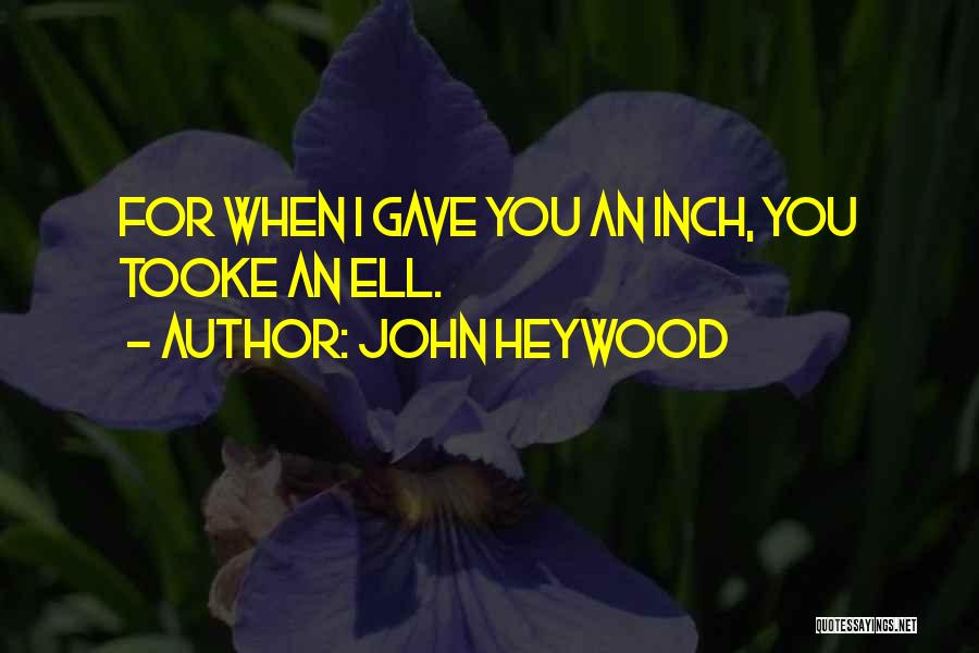 John Heywood Quotes 984328