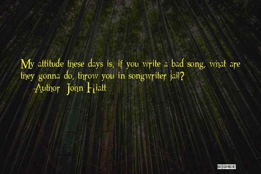 John Hiatt Quotes 1493493