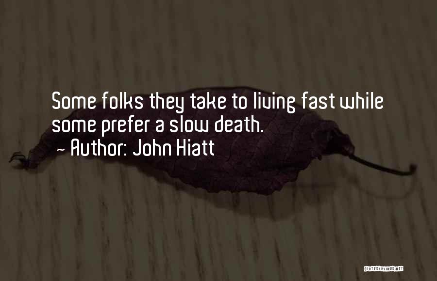 John Hiatt Quotes 988684