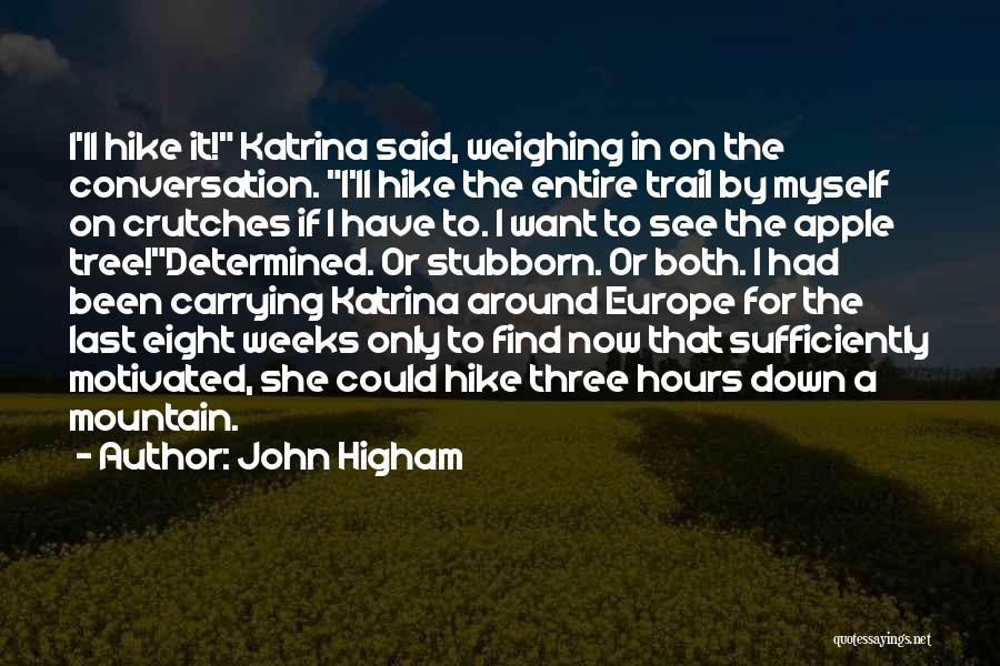 John Higham Quotes 632463