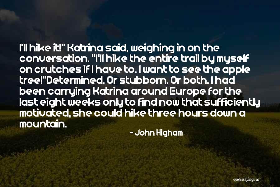 John Higham Quotes 632463