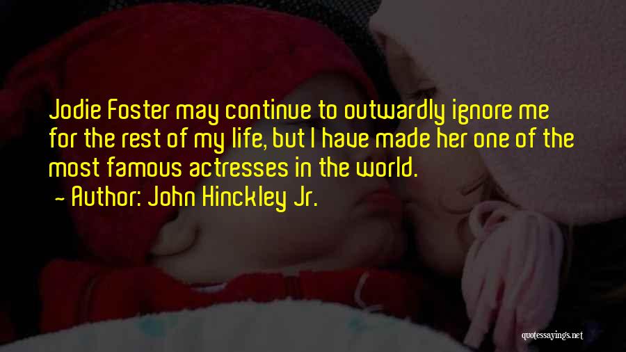 John Hinckley Jr. Quotes 1318657