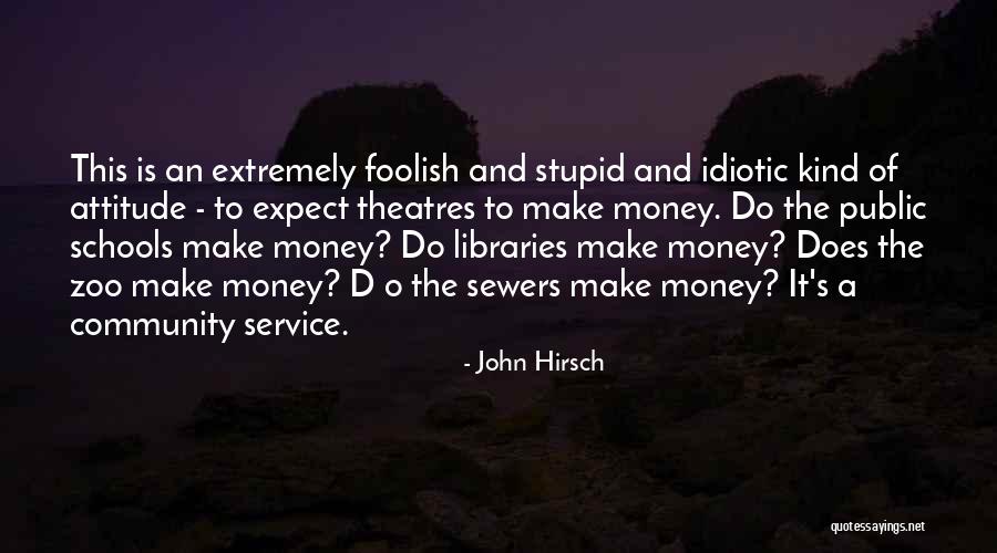 John Hirsch Quotes 1791566