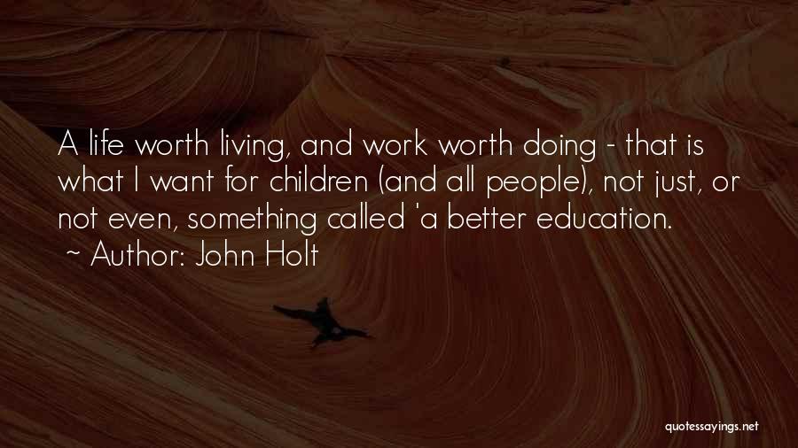 John Holt Quotes 1031725