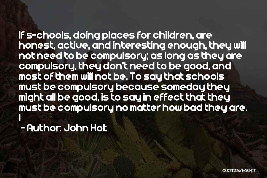 John Holt Quotes 1109101