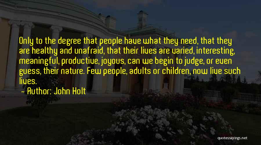 John Holt Quotes 1311338