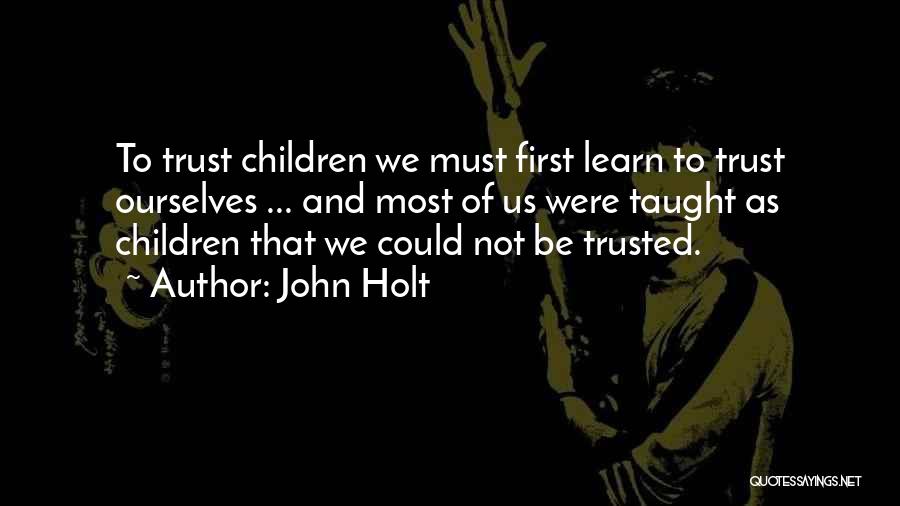 John Holt Quotes 1674199