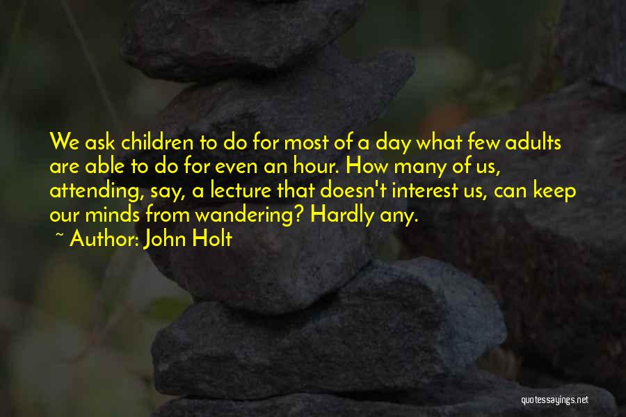 John Holt Quotes 560044