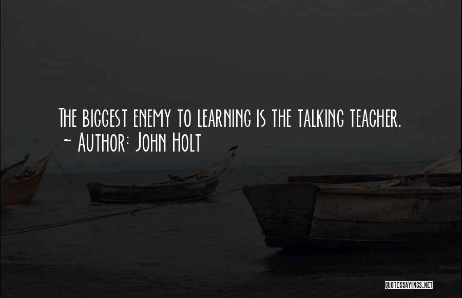 John Holt Quotes 583323