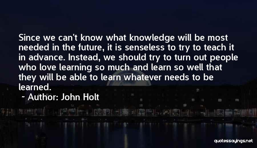 John Holt Quotes 716219