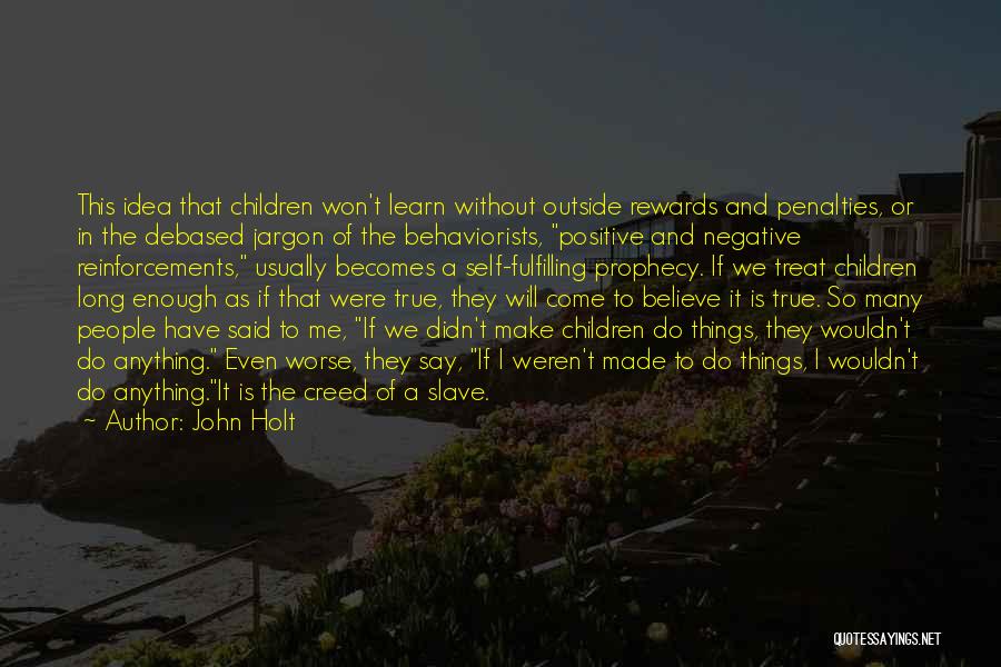 John Holt Quotes 914140