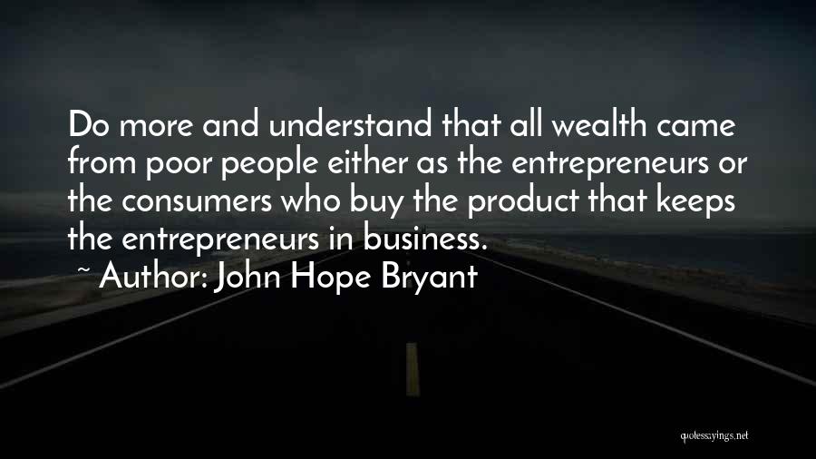 John Hope Bryant Quotes 1006553