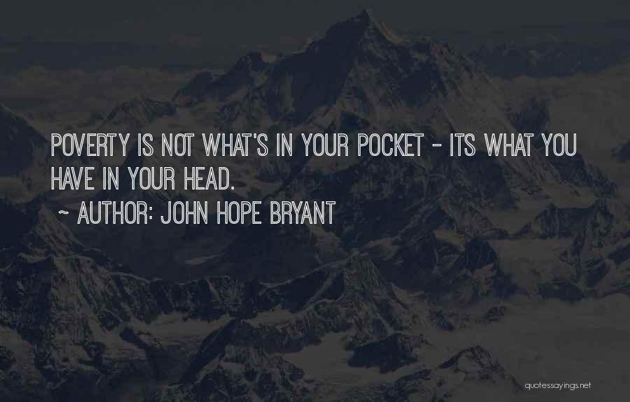 John Hope Bryant Quotes 1732147