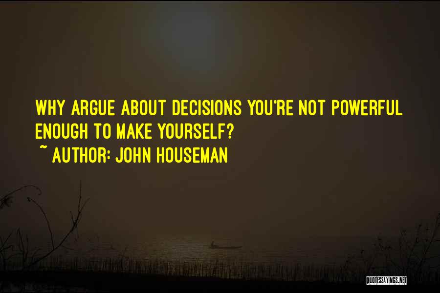 John Houseman Quotes 1474439