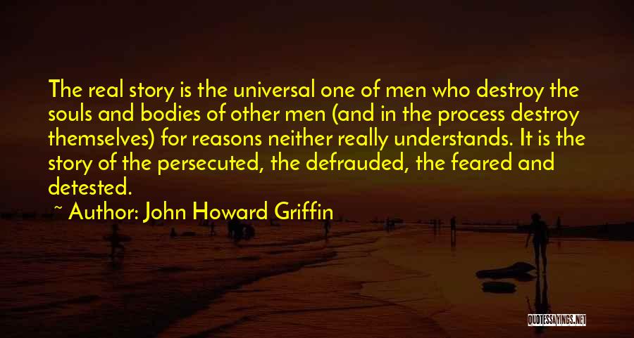 John Howard Griffin Quotes 1084176