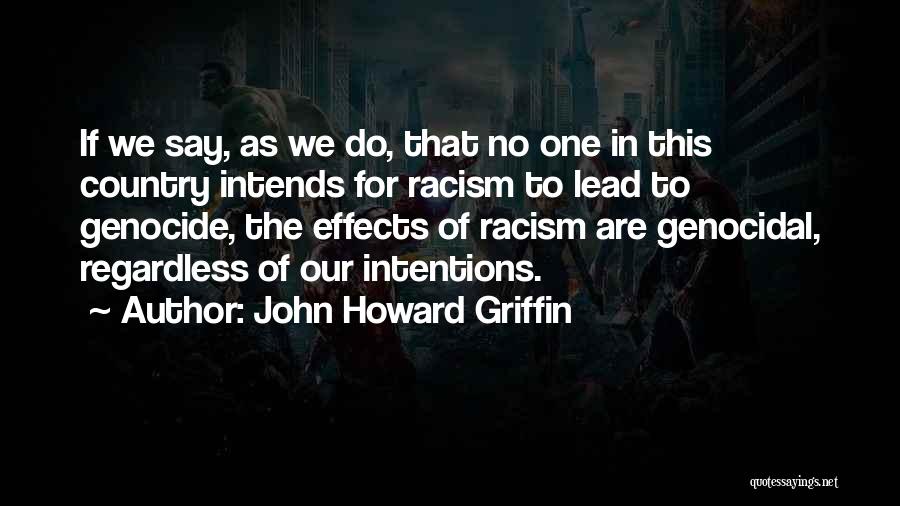 John Howard Griffin Quotes 1161317