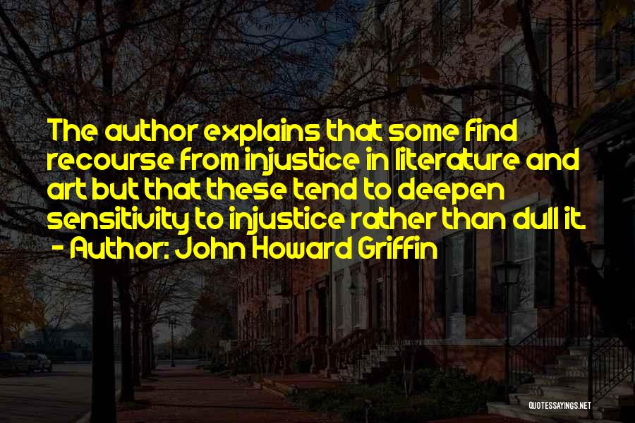 John Howard Griffin Quotes 1213910