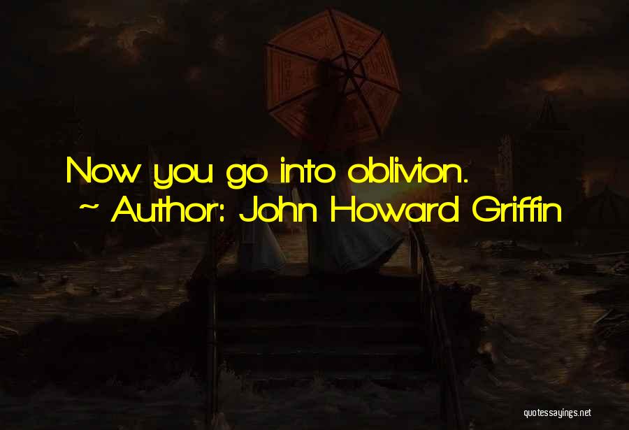 John Howard Griffin Quotes 1308480