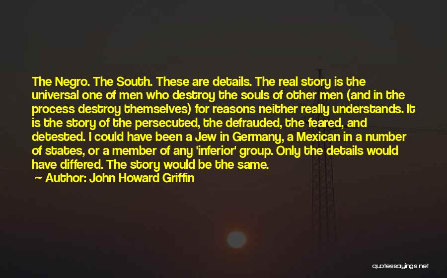 John Howard Griffin Quotes 1781776