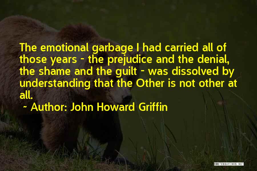 John Howard Griffin Quotes 1809382