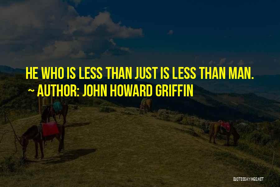 John Howard Griffin Quotes 1843764