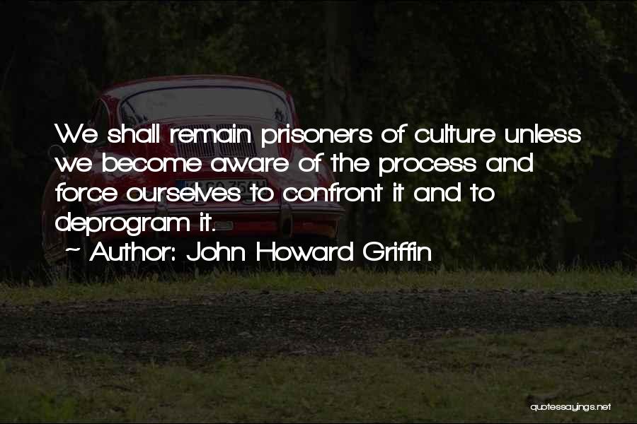 John Howard Griffin Quotes 2063919