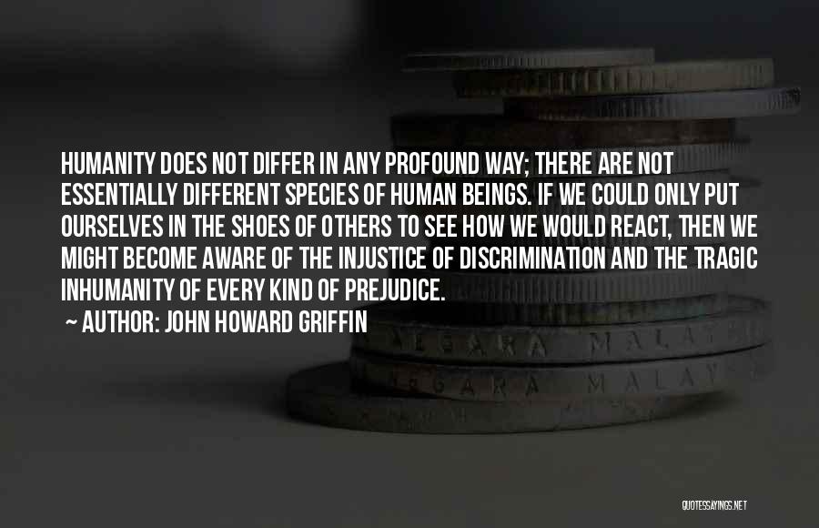 John Howard Griffin Quotes 702143