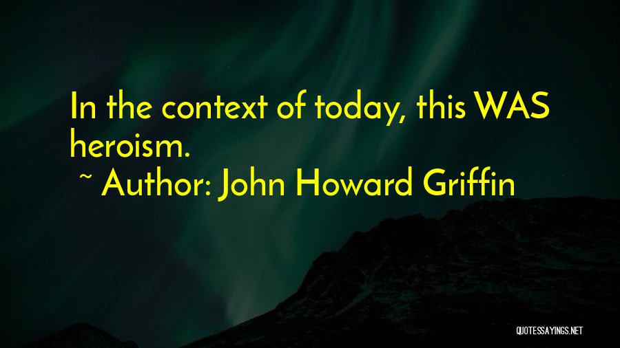 John Howard Griffin Quotes 86084