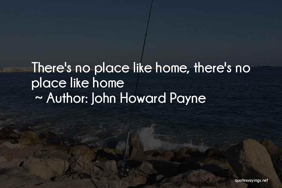 John Howard Payne Quotes 720194