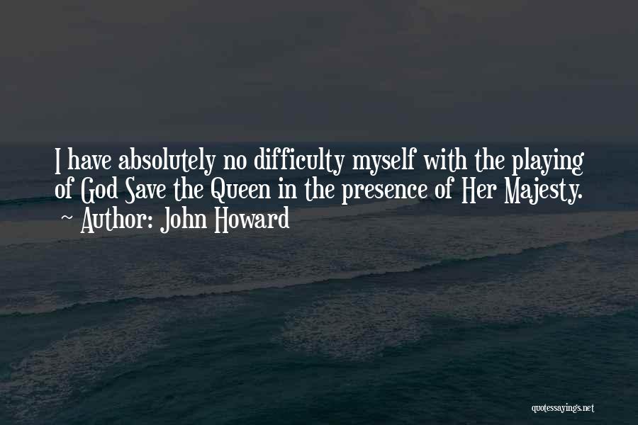 John Howard Quotes 1321292