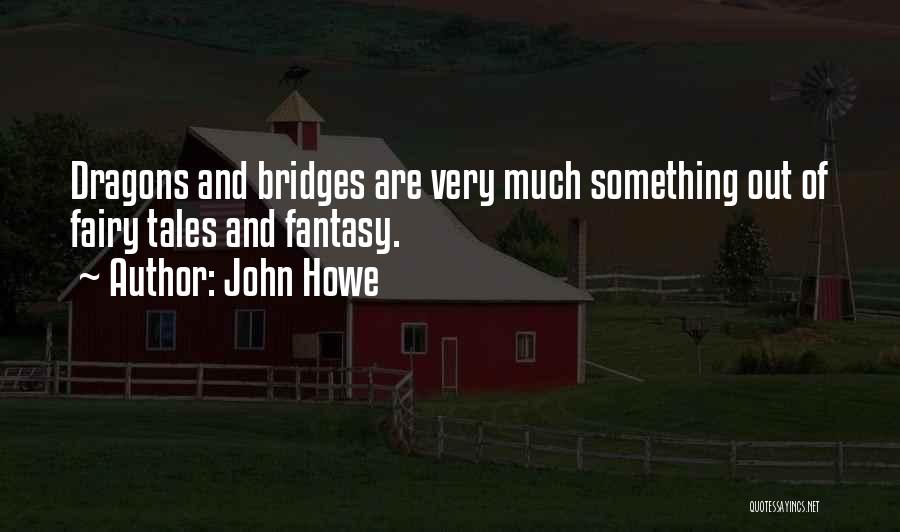 John Howe Quotes 1845788