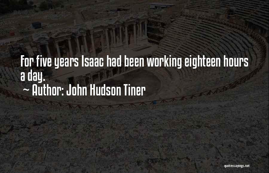 John Hudson Tiner Quotes 937248