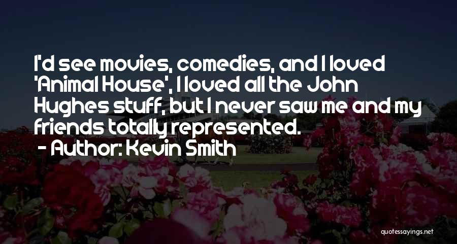 John Hughes Movies Quotes By Kevin Smith